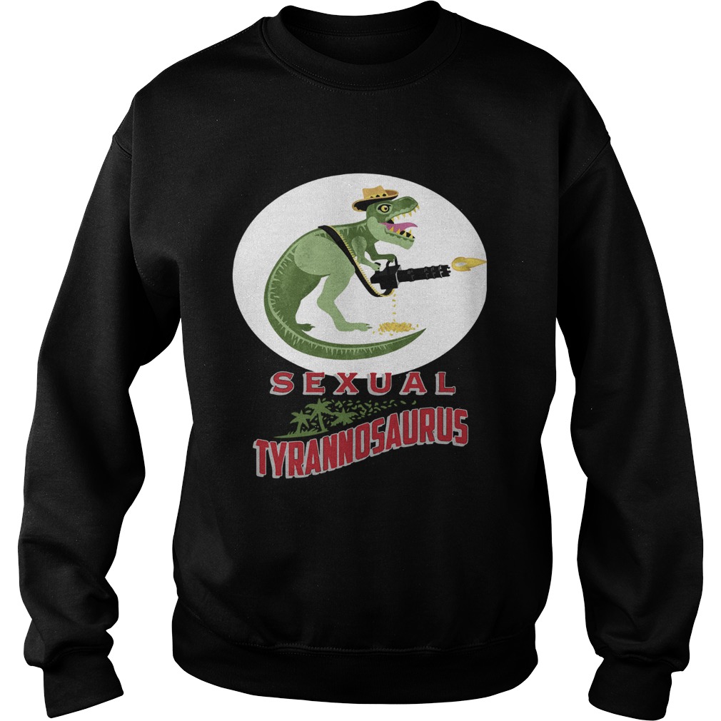 Sexual Tyrannosaurus Sweatshirt