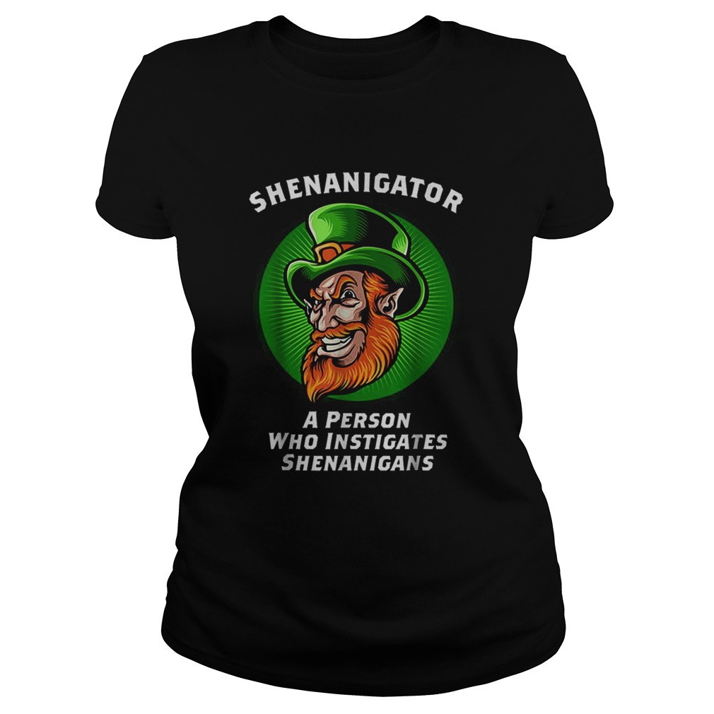 Shenanigans Funny Shenanigator St Patricks Day Classic Ladies