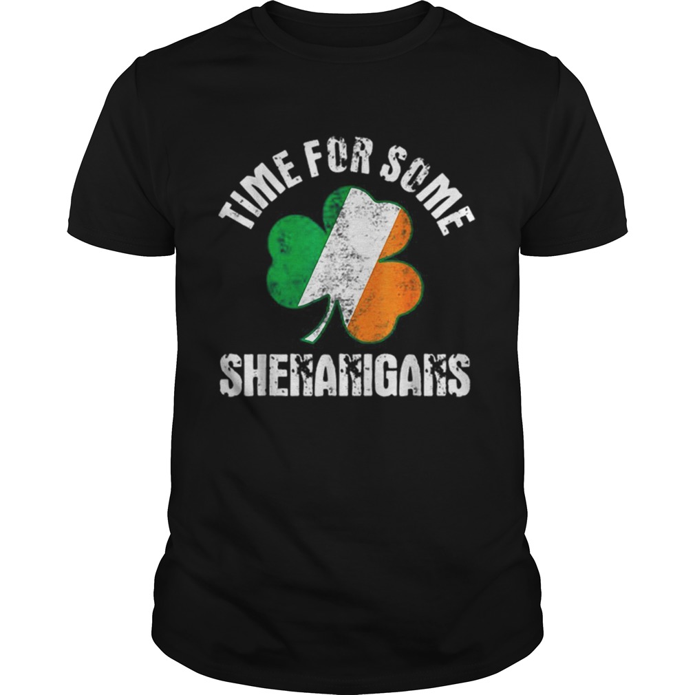 Shenanigans St Patricks Day Time For Some Shenanigans shirt