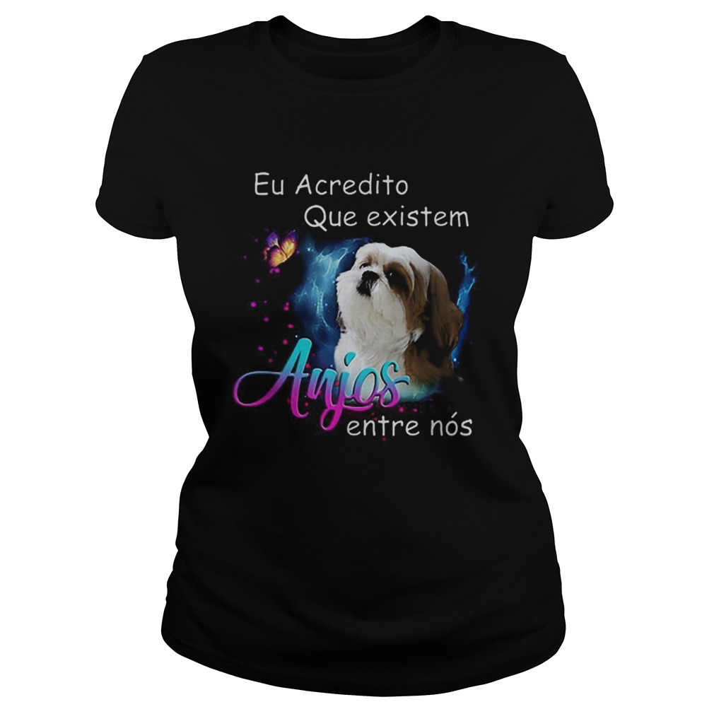 Shih Tzu Eu Acredito Que existem anjos entre nos Classic Ladies