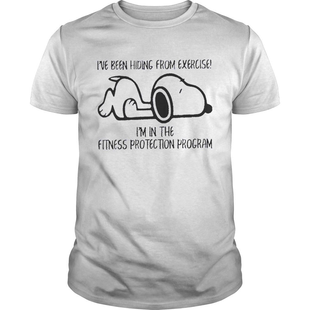 Snoopy Ive been hiding from exercise Im in the fitness protection program shirt