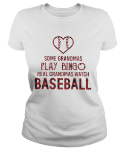 Some Grandmas Play Bingo Real Grandmas Watch Baseball  Classic Ladies