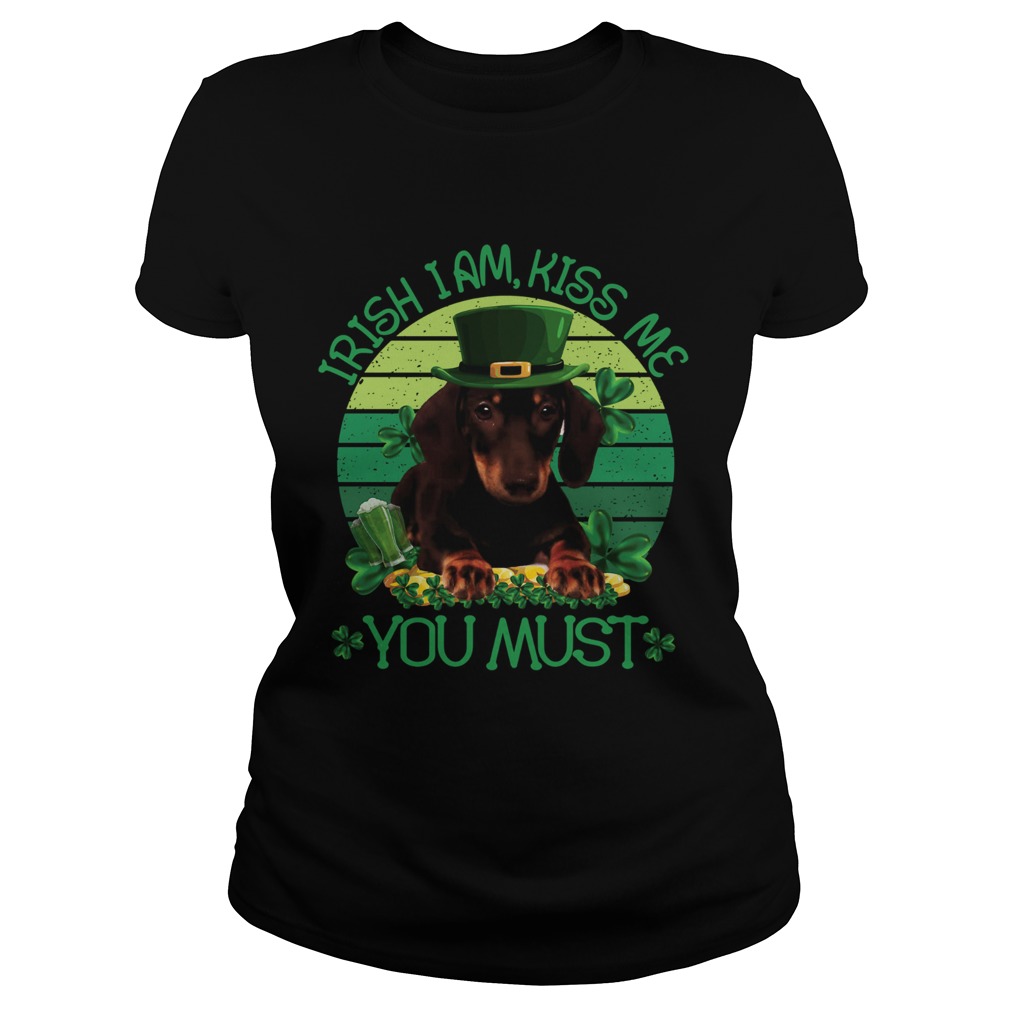 St Patrick Day Irish I Am Kiss Me Dachshund Dog You Must Classic Ladies