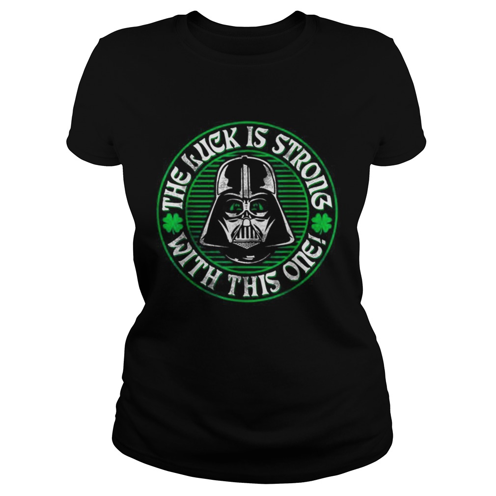 Star Wars Vader Luck Is Strong Saint Patrick Graphic Classic Ladies