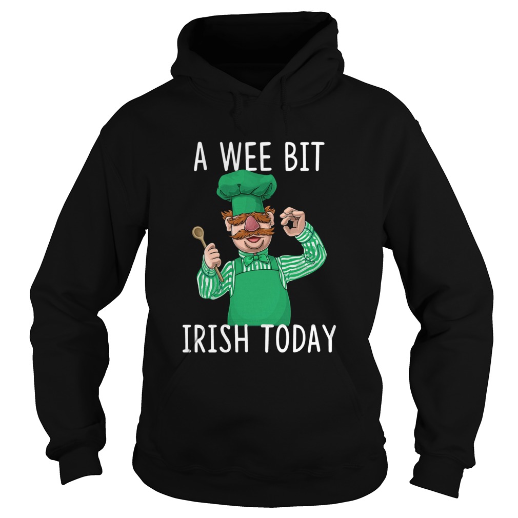 Swedish Chef A Wee Bit Irish Today Hoodie