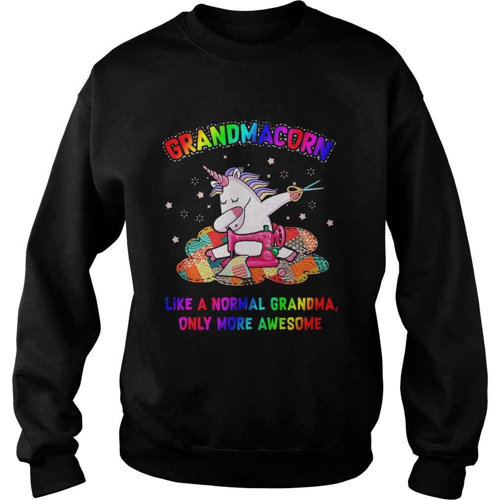 Unicorn Grandmacorn Like A Normal Grandma Only More Awesome Sweatshirt