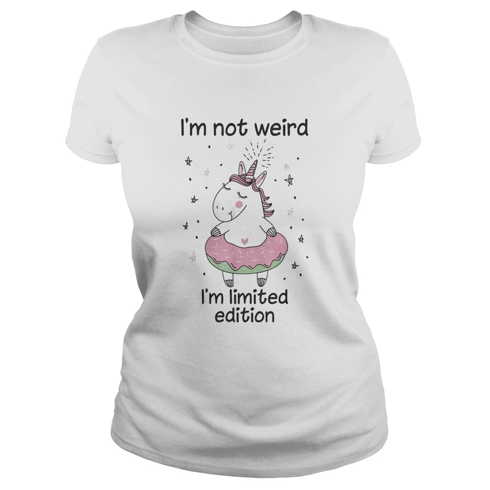 Unicorn Im no t weird Classic Ladies