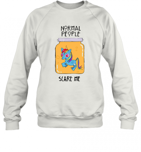 Unicorn Normal People Scare Me T-Shirt Unisex Sweatshirt