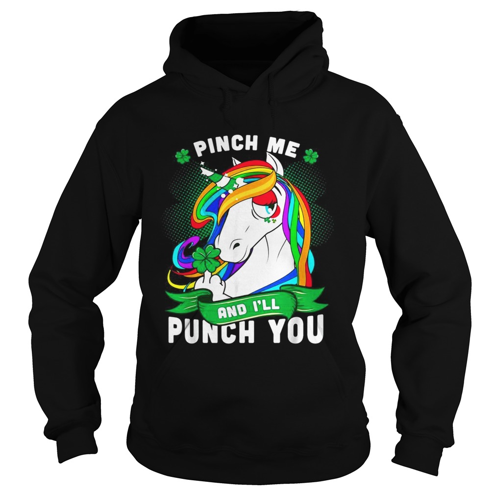 Unicorn pinch me and Ill punch you Hoodie