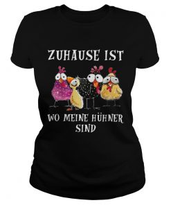 Zuhause Ist Wo Meine Huhner Sind  Classic Ladies