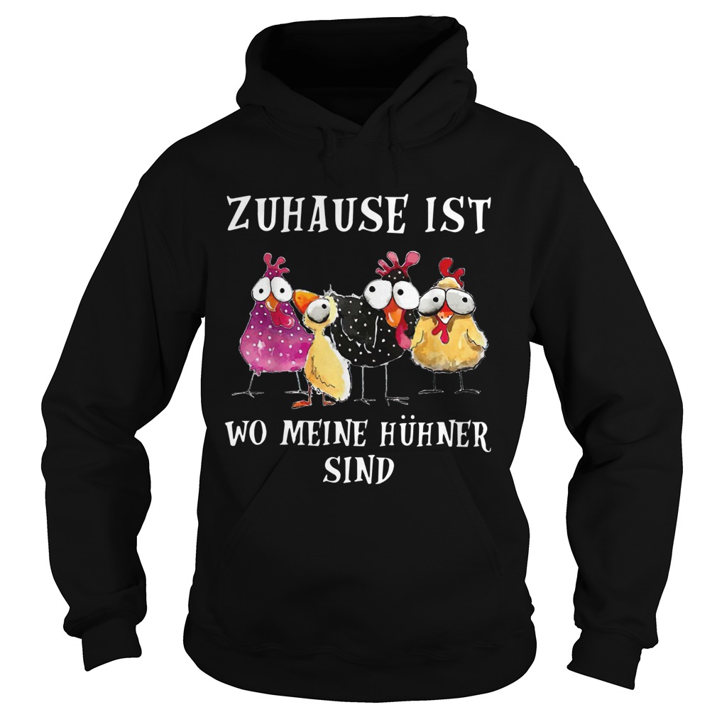 Zuhause Ist Wo Meine Huhner Sind Hoodie