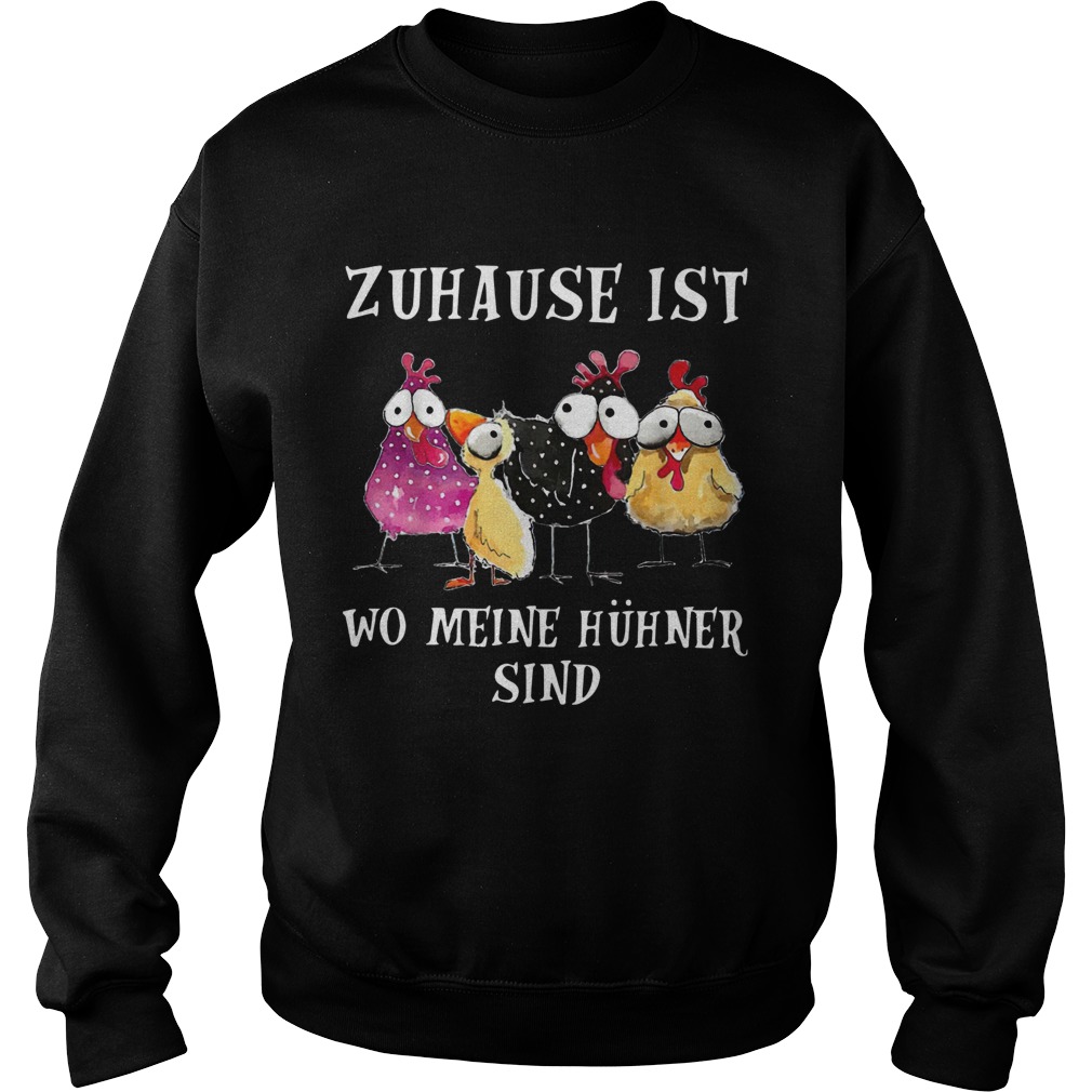 Zuhause Ist Wo Meine Huhner Sind Sweatshirt