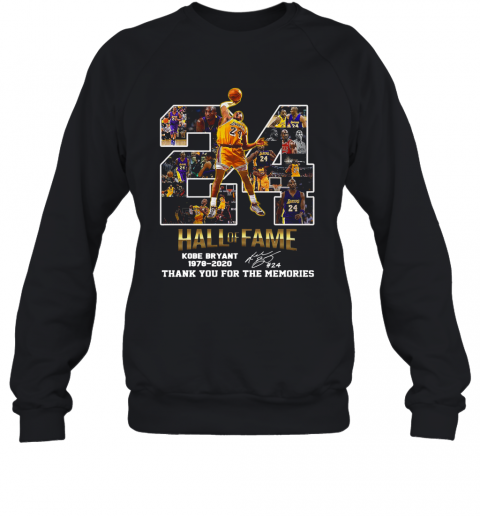 24 Hall Of Fame Kobe Bryant 1978 2020 Thank You For The Memories Signatures T-Shirt Unisex Sweatshirt