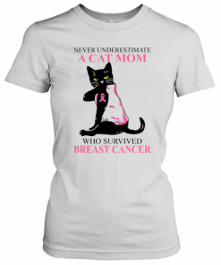 A Cat Mom Who Survived Breast Cancer T-Shirt Classic Women's T-shirt