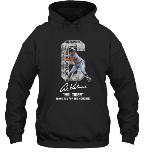 Albert William Kaline 6 Mr Tiger Thank You For The Memories T-Shirt Unisex Hoodie