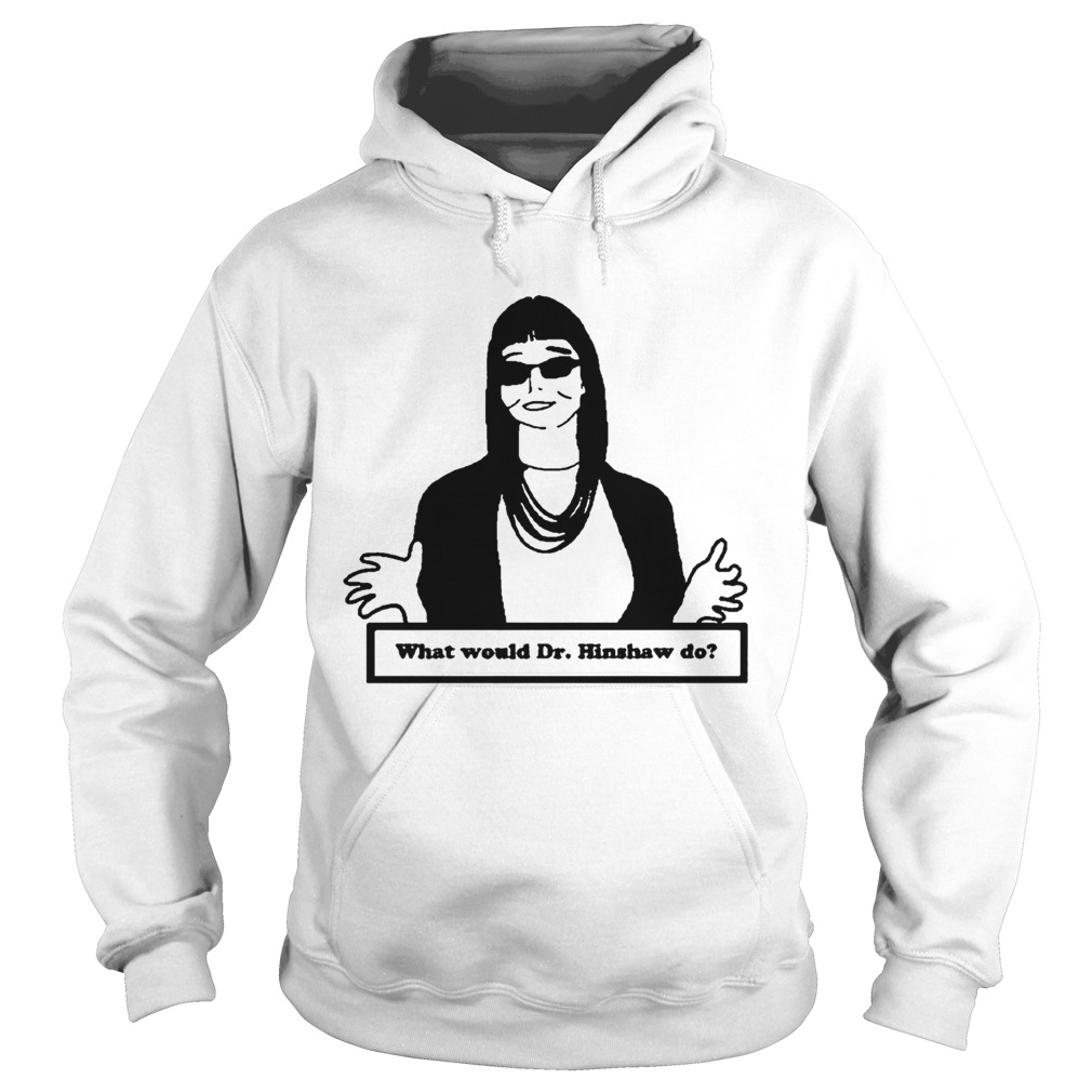 Alberta What Would Dr Hinshaw Do Hoodie