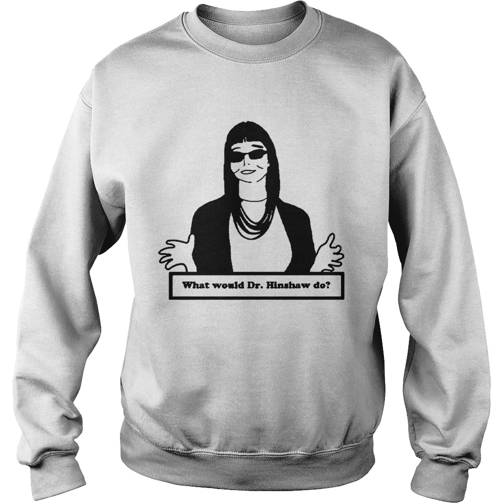 Alberta What Would Dr Hinshaw Do Sweatshirt