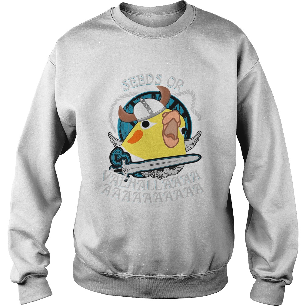 Angry Birds Seeds Or Valhallaaaa Sweatshirt