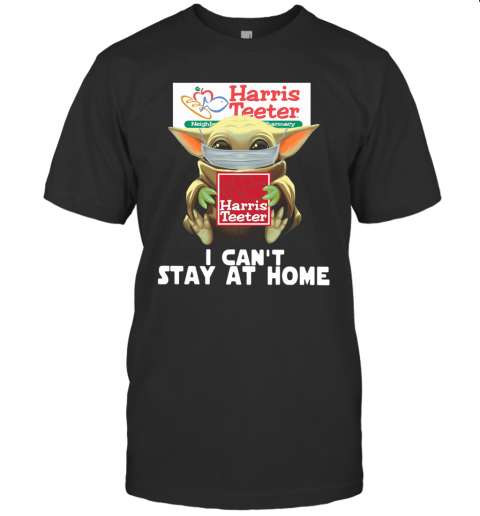 Baby Yoda Face Mask Harris Teeter Can't Stay At Home T-Shirt