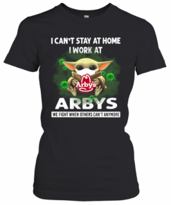 Baby Yoda Face Mask Hug Arbys I Can'T Stay At Home I Work At T-Shirt Classic Women's T-shirt