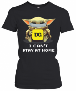 Baby Yoda Face Mask Hug Dollar General I Can't Stay At Home T-Shirt Classic Women's T-shirt