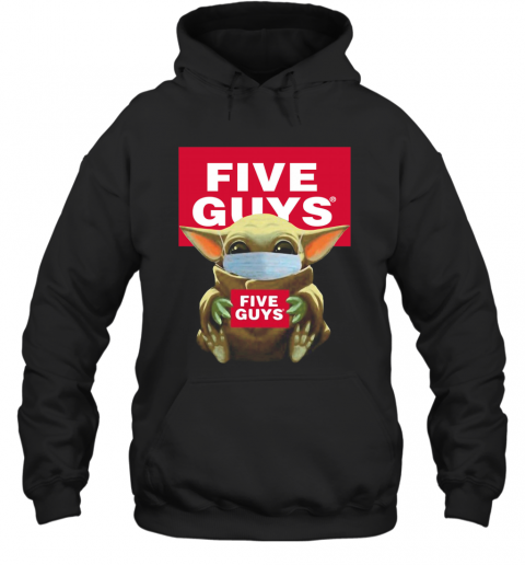 Baby Yoda Face Mask Hug Five Guys T-Shirt Unisex Hoodie