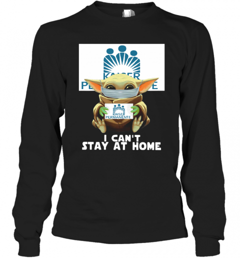 Baby Yoda Face Mask Hug Kaiser Permanente I Can'T Stay At Home T-Shirt Long Sleeved T-shirt 