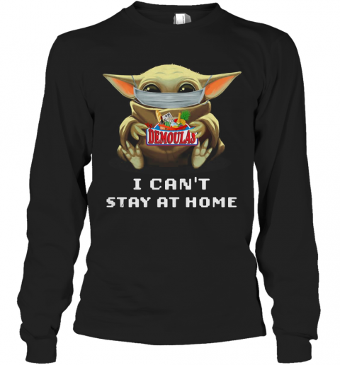 Baby Yoda Face Mask Hug My Demoulas I Can'T Stay At Home T-Shirt Long Sleeved T-shirt 