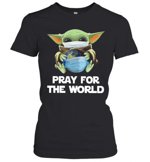 Baby Yoda Face Mask Hug Pray For The World Corona Virus T-Shirt Classic Women's T-shirt