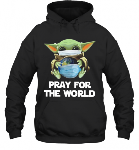 Baby Yoda Face Mask Hug Pray For The World Corona Virus T-Shirt Unisex Hoodie