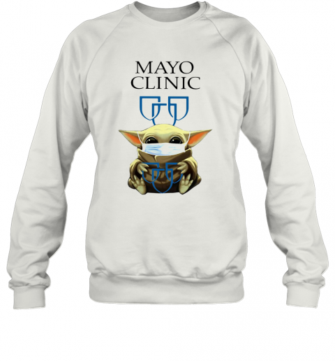 Baby Yoda Hug Mayo Clinic Covid 19 2020 T-Shirt Unisex Sweatshirt