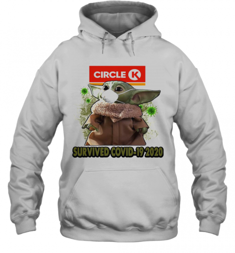 Baby Yoda Mask Circle K Survived Covid 19 2020 T-Shirt Unisex Hoodie