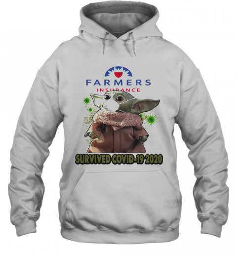 Baby Yoda Mask Farmers Insurance Survived Covid 19 2020 T-Shirt Unisex Hoodie