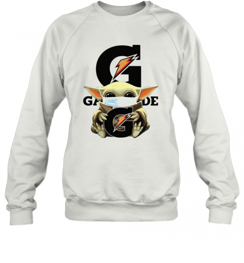 Baby Yoda Mask Hug Gatorade Retail T-Shirt Unisex Sweatshirt