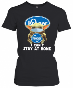 Baby Yoda Mask Hug Kroger I Can'T Stay At Home T-Shirt Classic Women's T-shirt