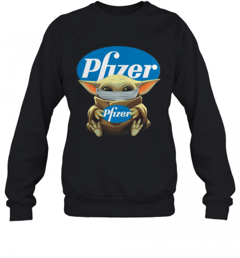 Baby Yoda Mask Hug Pfizer T-Shirt Unisex Sweatshirt