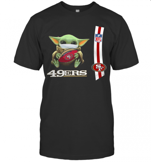 Baby Yoda Mask Hug San Francisco 49Ers Ball NFL T-Shirt