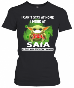 Baby Yoda Mask I Can'T Stay At Home I Work At Saia Coronavirus T-Shirt Classic Women's T-shirt