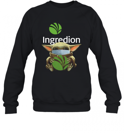 Baby Yoda Mask Ingredion Incorporated T-Shirt Unisex Sweatshirt