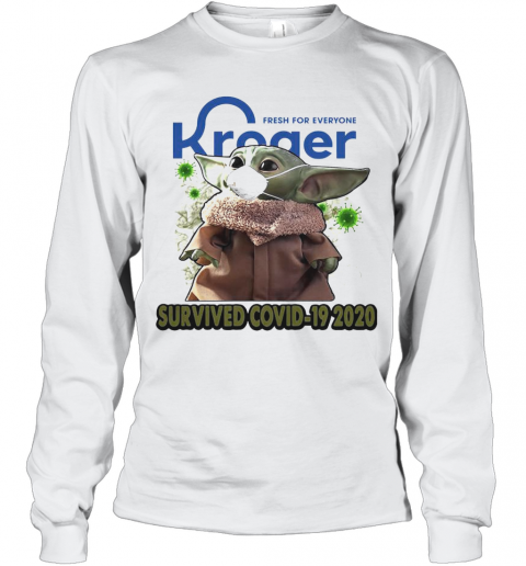 Baby Yoda Mask Kroger Fresh For Everyone Survived Covid 19 2020 T-Shirt Long Sleeved T-shirt 