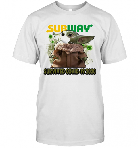 Baby Yoda Mask Subway Survived Covid 19 2020 T-Shirt