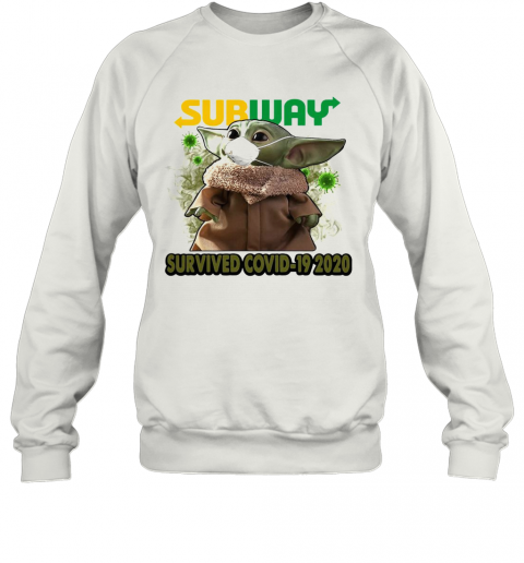 Baby Yoda Mask Subway Survived Covid 19 2020 T-Shirt Unisex Sweatshirt