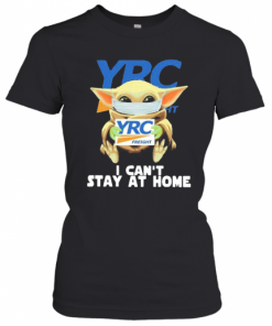 Baby Yoda Mask YRC Freight I Can'T Stay At Home T-Shirt Classic Women's T-shirt