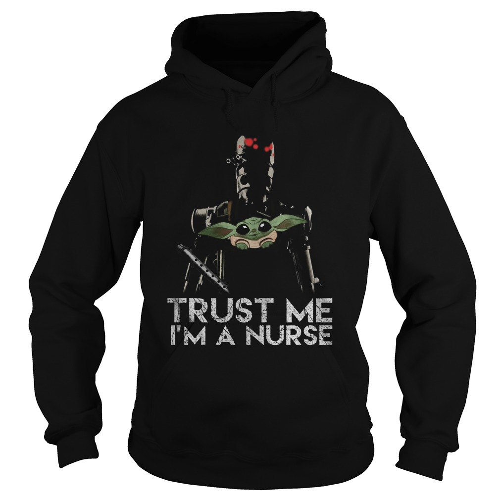 Baby Yoda Trust me Im a nurse Hoodie