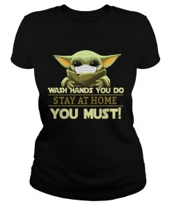 Baby Yoda Wash Hand You Do Stay At Home You Must  Classic Ladies