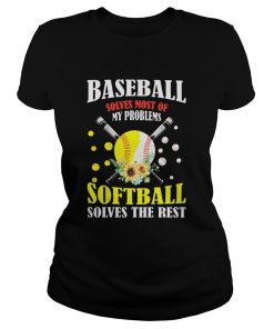 Baseball solves most of my problems softball solves the rest flowers  Classic Ladies