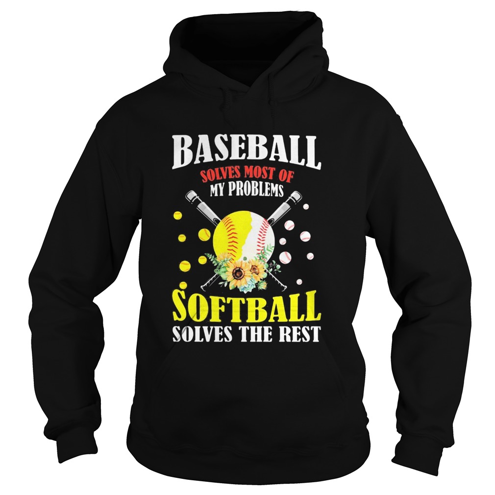 Baseball solves most of my problems softball solves the rest flowers Hoodie