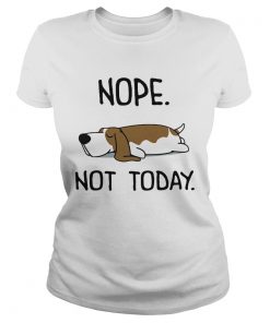 Basset Hound Nope Not Today  Classic Ladies