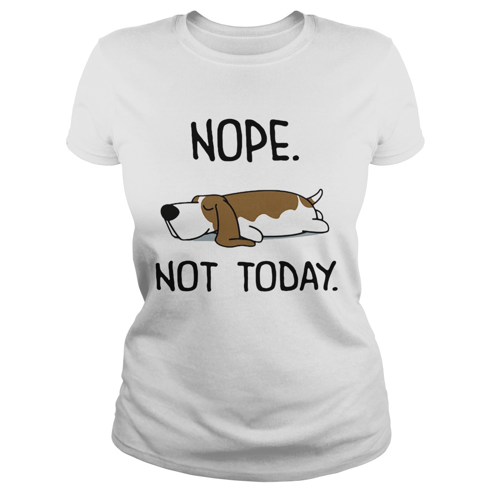 Basset Hound Nope Not Today Classic Ladies