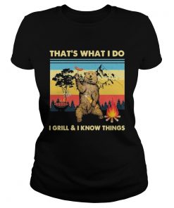 Bear Thats What I Do I GrillI Know Things Vintage  Classic Ladies